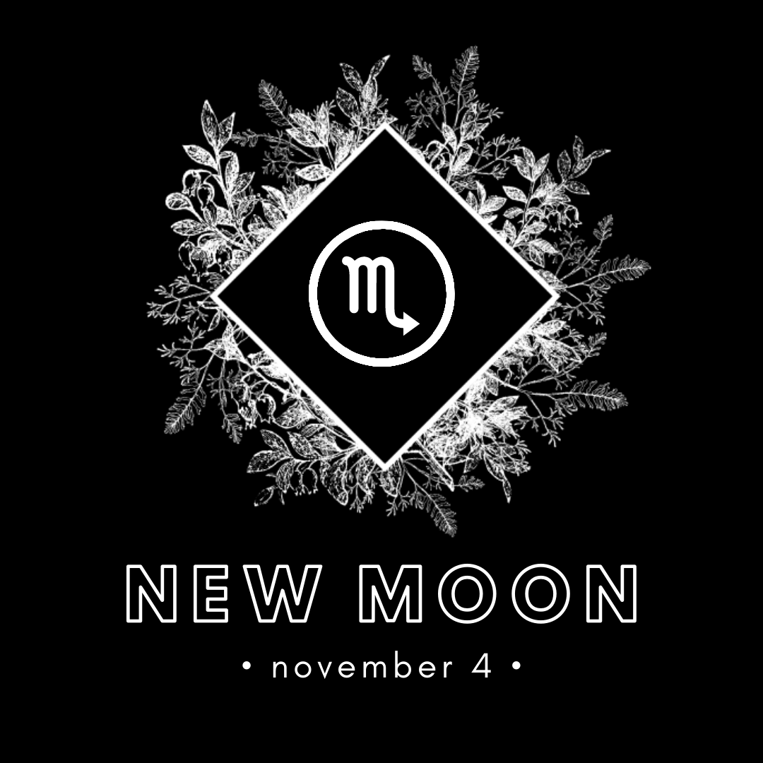 SUPER NEW MOON IN SCORPIO - NOVEMBER 4TH, 2021