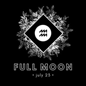 FULL MOON IN AQUARIUS - JULY 23RD, 2021