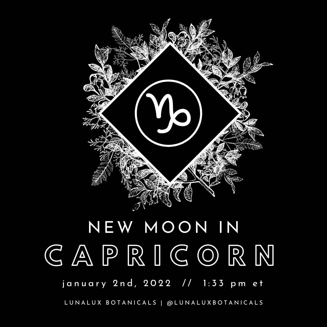 NEW MOON IN CAPRICORN - JANUARY 2ND, 2022